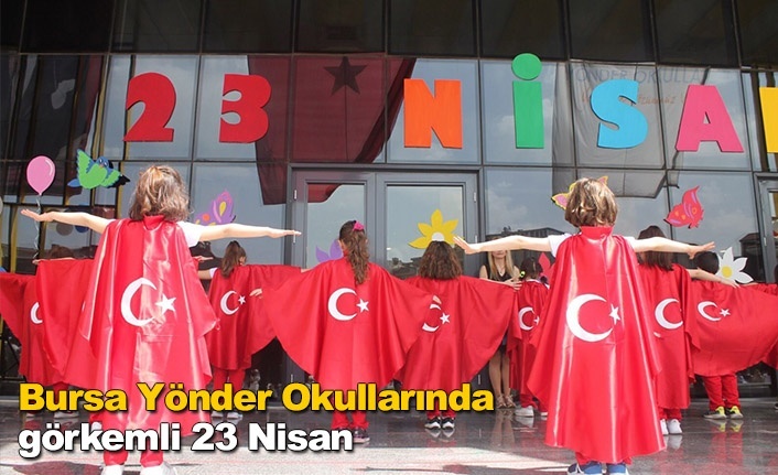Bursa Yönder Okullarında görkemli 23 Nisan